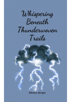 Whispering Beneath Thunderwoven Trails