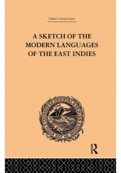 A Sketch of the Modern Languages of the East Indies