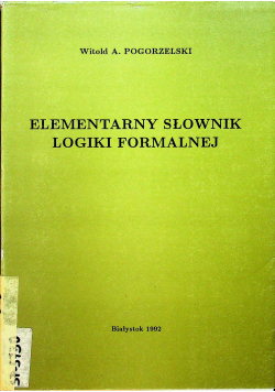 Elementarny słownik logiki formalnej