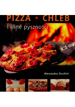 Pizza chleb i inne pyszności