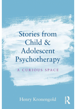 Stories from Child & Adolescent Psychotherapy