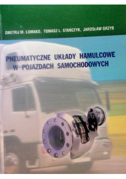 Pneumatyczne układy hamulcowe w pojazdach samochodowych