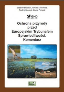 Ochrona przyrody przed Europejskim Trybunałem Sprawiedliwości Komentarz