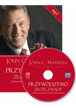 Maxwell John C. - Przywództwo Złote zasady, Audiobook