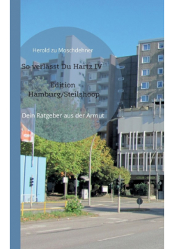 So verlässt Du Hartz IV Edition Hamburg/Steilshoop
