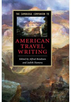 The Cambridge Companion to American Travel Writing