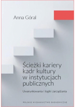 Ścieżki kariery kadr kultury w instytucjach...