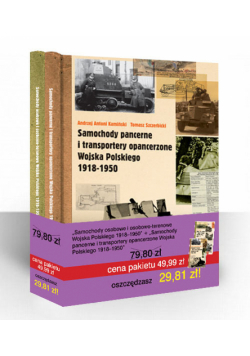 Samochody osobowe i osobowo-terenowe Wojska Polskiego 1918-1950 / Samochody pancerne i transportery opancerzone Wojska Polskiego