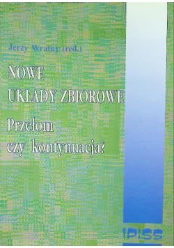 Układ zbiorowe przełom czy kontynuacja