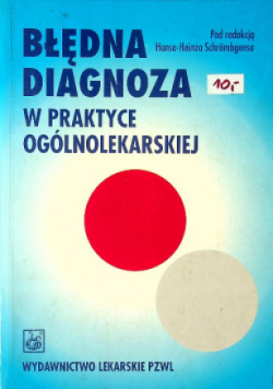 Błędna diagnoza w praktyce ogólnolekarskiej