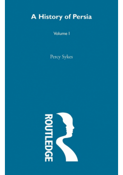 A History Of Persia (Volume 1)