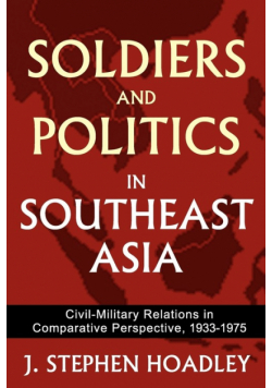 Soldiers and Politics in Southeast Asia