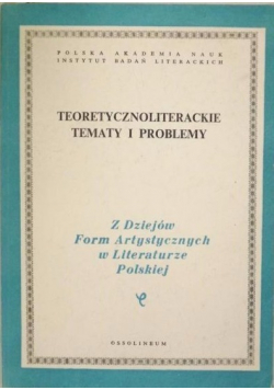 Teoretycznoliterackie tematy i problemy Tom LXVII