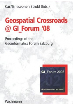 Geospatial Crossroads  GI Forum 08 Proceedings of the Geoinformatics Forum Salzburg