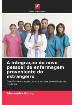 A integração do novo pessoal de enfermagem proveniente do estrangeiro