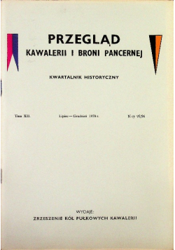 Przegląd kawalerii i broni pancernej  Tom XII Nr 95 / 96