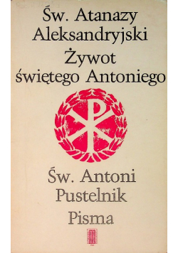 Żywot świętego Antoniego /  Pisma