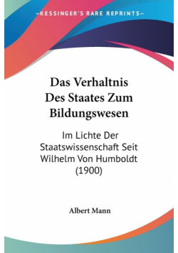 Das Verhaltnis Des Staates Zum Bildungswesen