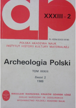Archeologia Polski Tom XXXIII zeszyt 2