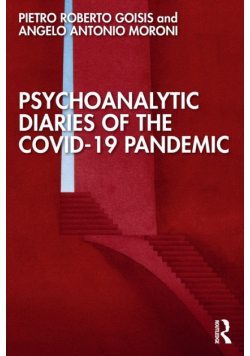 Psychoanalytic Diaries of the COVID-19 Pandemic