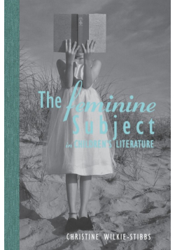 The Feminine Subject in Children's Literature
