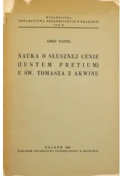 Nauka o słusznej cenie (Iustum Pretium) u świętego Tomasza z Akwinu 1938 r
