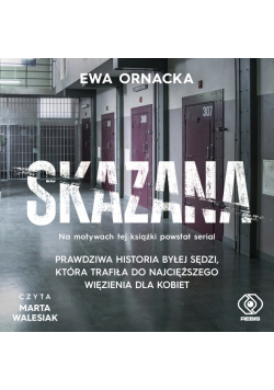 Skazana. Więzienie. Sędzia nie ma prawa tu trafić