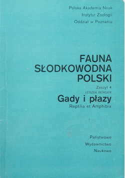 Fauna słodkowodna Polski Zeszyt 4 Gady i płazy