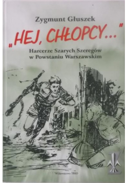 Głuszek Zygmunt - "Hej, Chłopcy…"