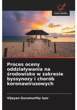 Proces oceny oddziaływania na środowisko w zakresie byssynozy i chorób koronawirusowych