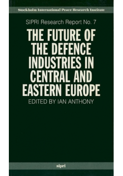 Future of the Defence Industries in Central and Eastern Europe