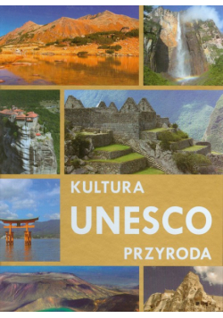 Karolczuk Monika - UNESCO: Kultura przyroda