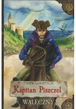 Kapitan Piszczel T.3 Waleczny