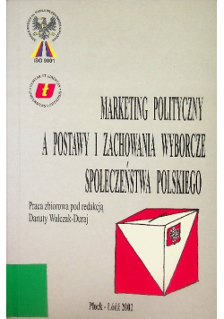 Marketing polityczny a postawy i zachowania wyborcze