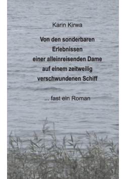 Von den sonderbaren Erlebnissen einer alleinreisenden Dame auf einem zeitweilig verschwundenen Schiff