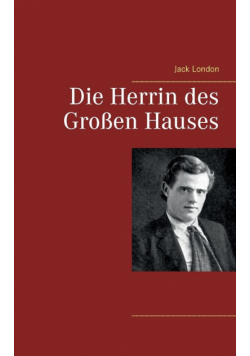 Die Herrin des Großen Hauses