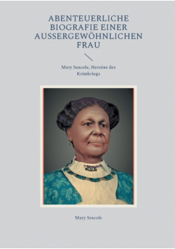 Abenteuerliche Biografie einer außergewöhnlichen Frau