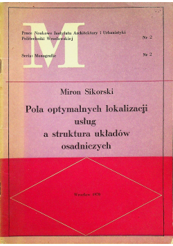 Pola optymalnych lokalizacji usług a struktura układów osadniczych