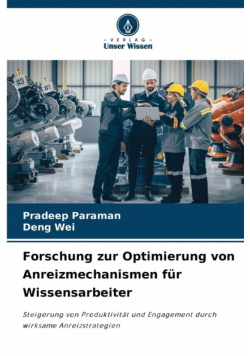 Forschung zur Optimierung von Anreizmechanismen für Wissensarbeiter