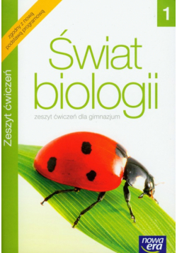 Świat biologii 1: Zeszyt ćwiczeń Gimnazjum