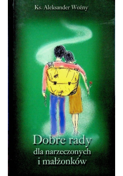 Dobre rady dla narzeczonych i małżonków