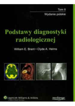 Podstawy diagnostyki radiologicznej Tom 2