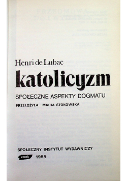 Katolicyzm Społeczne aspekty dogmatu