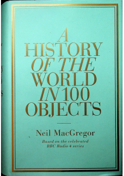 A history of the world in 100 objects