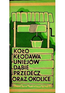 Koła Kłodawa Uniejów Dąbie Przedecz oraz okolice