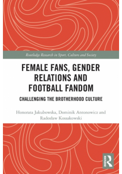 Female Fans, Gender Relations and Football Fandom