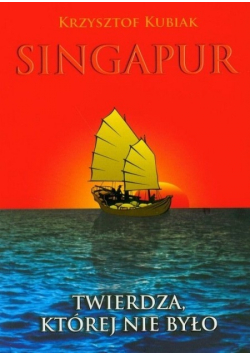 Singapur Twierdza której nie było