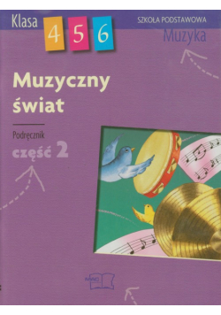 Muzyczny świat 4-6 Podręcznik część 2