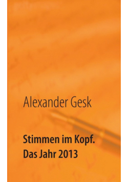 Stimmen im Kopf. Das Jahr 2013