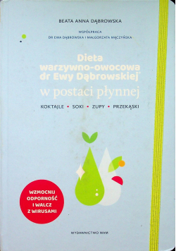 Dieta warzywno owocowa dr Ewy Dąbrowskiej w postaci płynnej